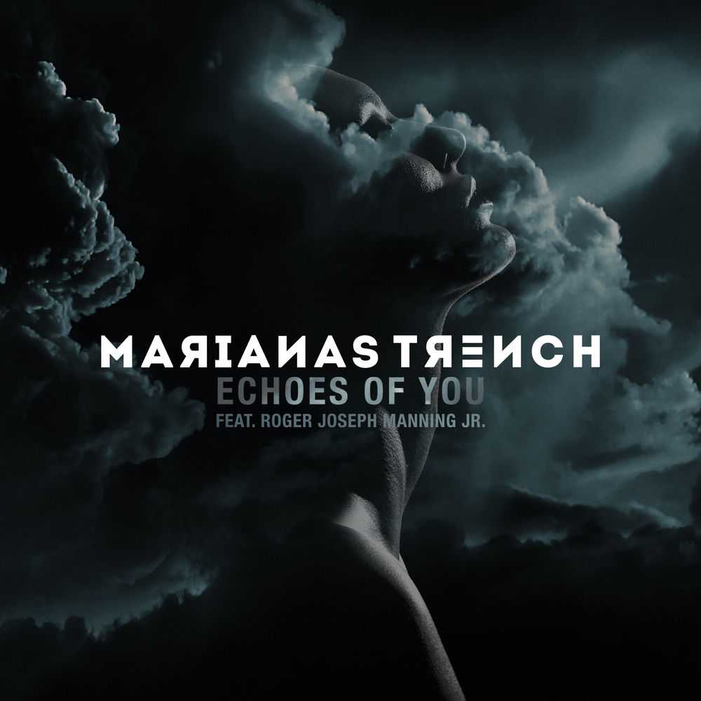 Marianas Trench - Echoes Of You